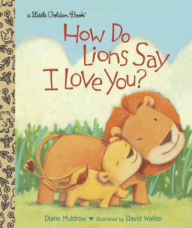 Diane Muldrow - How Do Lions Say I Love You?, Inbunden