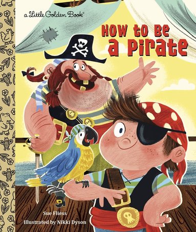 Sue Fliess - How to Be a Pirate, Inbunden