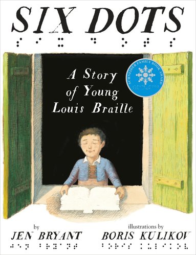 Jen Bryant - Six Dots: A Story of Young Louis Braille, Inbunden