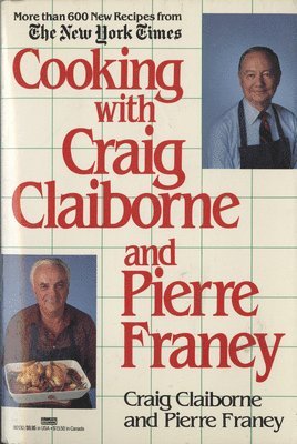 Craig Claiborne, Pierre Franey - Cooking with Craig Claiborne and Pierre Franey: A Cookbook, Häftad