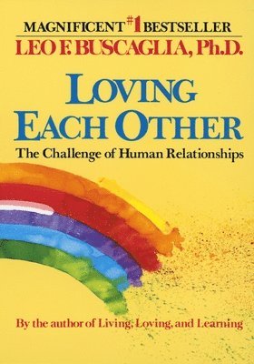 bokomslag Loving Each Other: The Challenge of Human Relationships