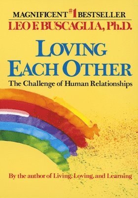 bokomslag Loving Each Other: The Challenge of Human Relationships