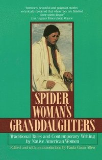 bokomslag Spider Woman's Granddaughters: Traditional Tales and Contemporary Writing by Native American Women