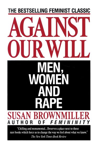 Susan Brownmiller - Against Our Will, Häftad