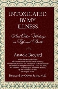 bokomslag Intoxicated by My Illness: And Other Writings on Life and Death