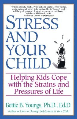 Bettie B. Youngs - Stress and Your Child, Häftad