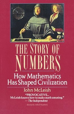 The Story of Numbers: How Mathematics Has Shaped Civilization 1