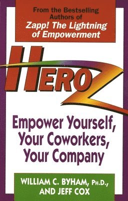 bokomslag Heroz: Empower Yourself, Your Coworkers, Your Company