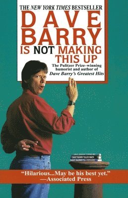 Dave Barry - Dave Barry Is Not Making This Up, Häftad