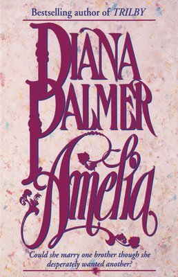 Diana Palmer - Amelia, Häftad