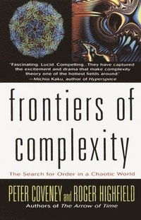 bokomslag Frontiers of Complexity: The Search for Order in a Choatic World