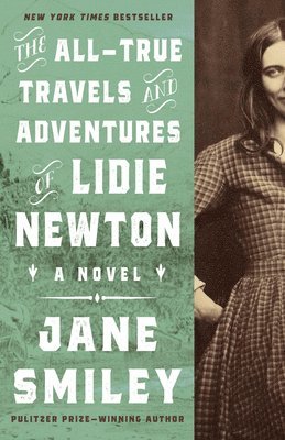 Jane Smiley - The All-True Travels and Adventures of Lidie Newton, Häftad