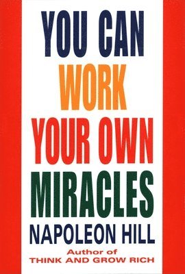 bokomslag You Can Work Your Own Miracles
