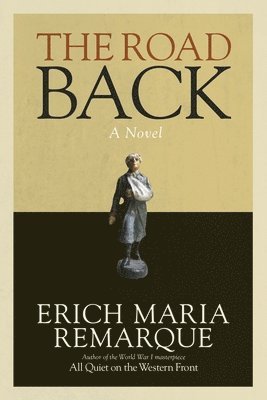 Erich Maria Remarque - The Road Back, Häftad