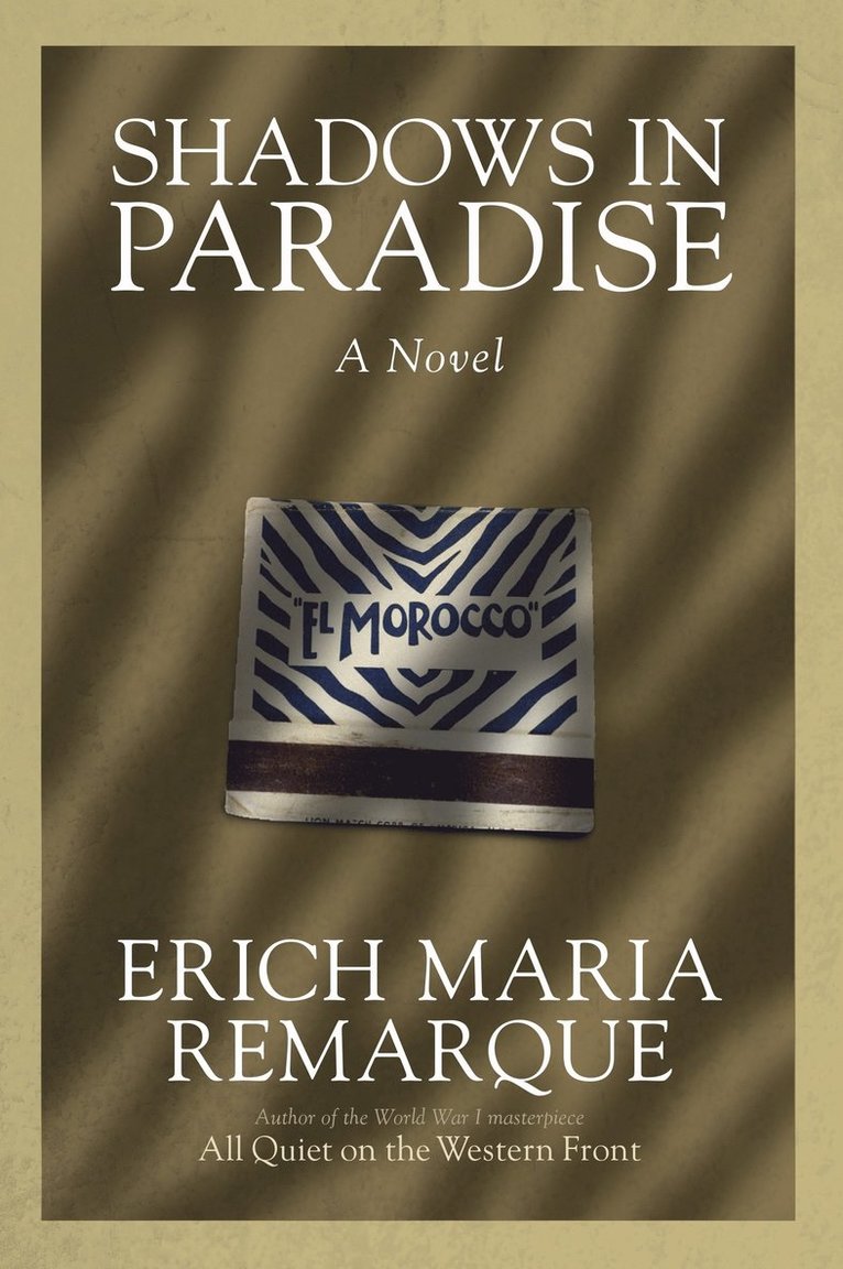 Erich Maria Remarque - Shadows in Paradise, Häftad