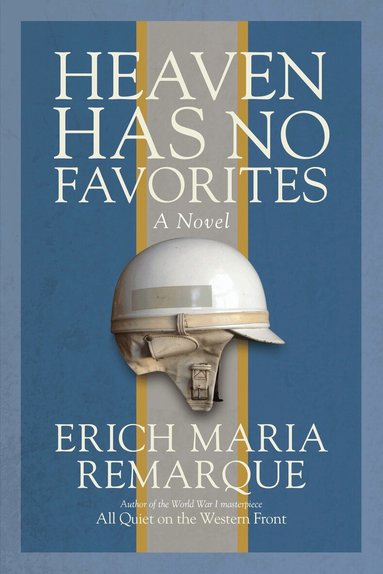 Erich Maria Remarque - Heaven Has No Favorites, Häftad