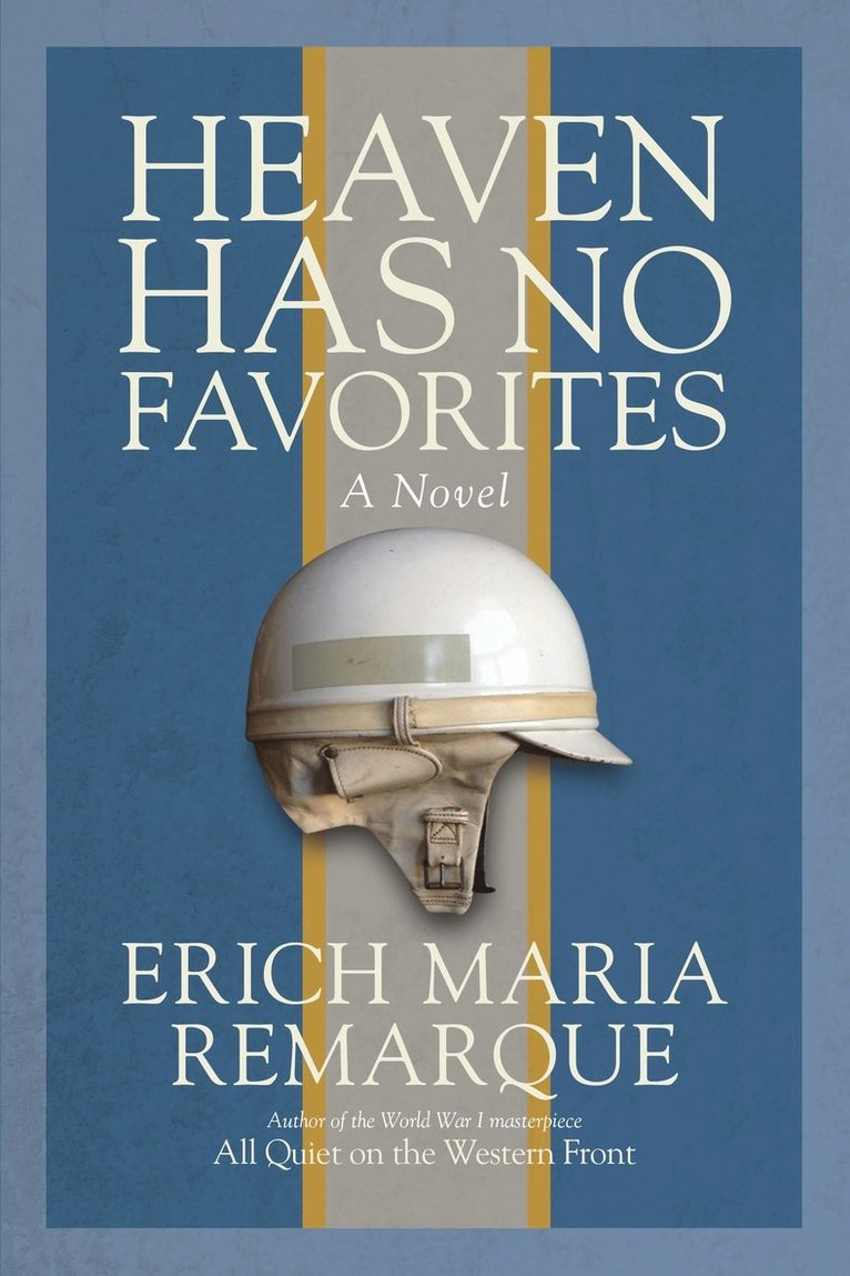 Erich Maria Remarque - Heaven Has No Favorites, Häftad