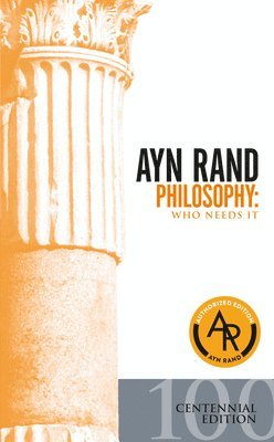 Ayn Rand - Philosophy, Häftad