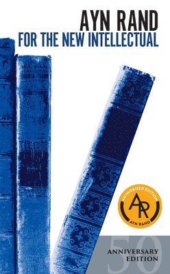 Ayn Rand - For the New Intellectual, Häftad