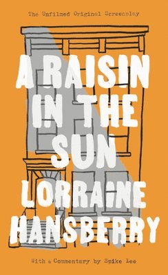bokomslag A Raisin in the Sun: The Unfilmed Original Screenplay