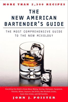 bokomslag The New American Bartender's Guide: The Most Comprehensive Guide to the New Mixology