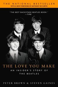 bokomslag The Love You Make: An Insider's Story of the Beatles