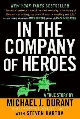 Michael J. Durant, Steven Hartov - In the Company of Heroes: The Personal Story Behind Black Hawk Down, Häftad