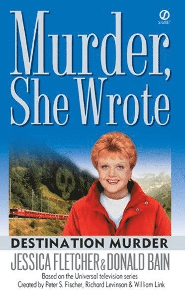 Jessica Fletcher, Donald Bain - Murder, She Wrote: Destination Murder, Häftad