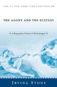 bokomslag The Agony and the Ecstasy: A Biographical Novel of Michelangelo