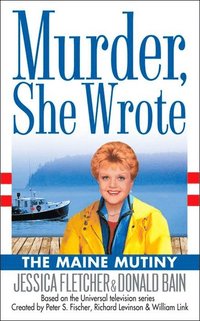 bokomslag Murder, She Wrote: The Maine Mutiny