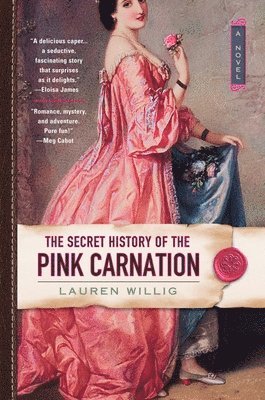 Lauren Willig - Secret History Of The Pink Carnation, Häftad