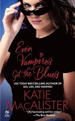 MacAlister, K: Even Vampires Get the Blues