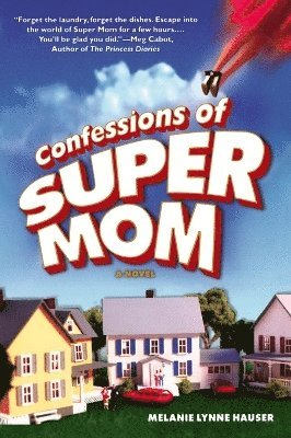 bokomslag Confessions of Super Mom