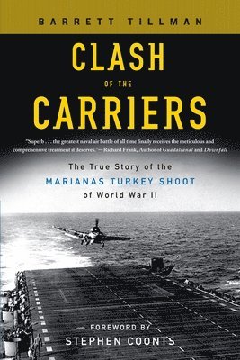 bokomslag Clash of the Carriers: The True Story of the Marianas Turkey Shoot of World War II