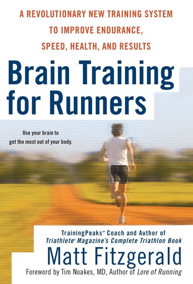 Matt Fitzgerald - Brain Training for Runners, Häftad