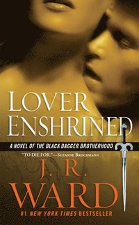 bokomslag Lover Enshrined: A Novel of the Black Dagger Brotherhood