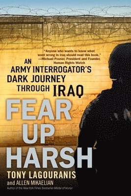 Fear Up Harsh: An Army Interrogator's Dark Journey Through Iraq 1