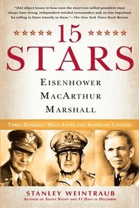 bokomslag 15 Stars: Eisenhower, Macarthur, Marshall: Three Generals Who Saved the American Century