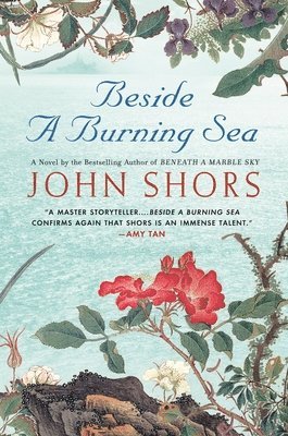 John Shors - Beside a Burning Sea, Häftad