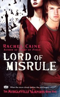 bokomslag Lord of Misrule: The Morganville Vampires, Book 5