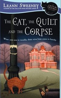 bokomslag Cat, The Quilt And The Corpse