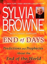 bokomslag End of Days: Predictions and Prophecies about the End of the World