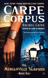 bokomslag Carpe Corpus: Carpe Corpus: The Morganville Vampires, Book 6