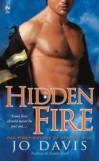 bokomslag Hidden Fire: The Firefighters of Station Five