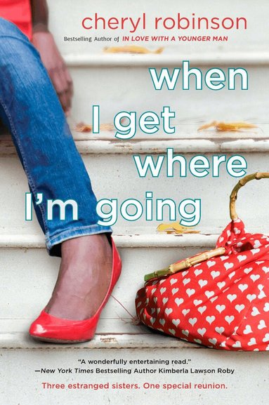 Cheryl Robinson - When I Get Where I'm Going, Häftad