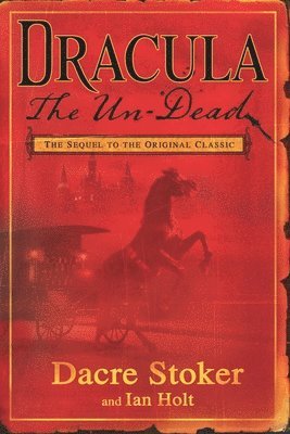 Dacre Stoker, Ian Holt - Dracula the Un-Dead, Häftad