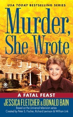 Jessica Fletcher, Donald Bain - Murder, She Wrote:  a Fatal Feast, Häftad