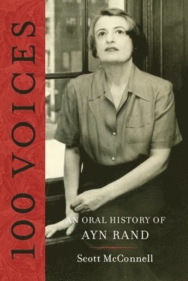 Scott McConnell, Scott Mcconnell - 100 Voices: An Oral History of Ayn Rand, Häftad