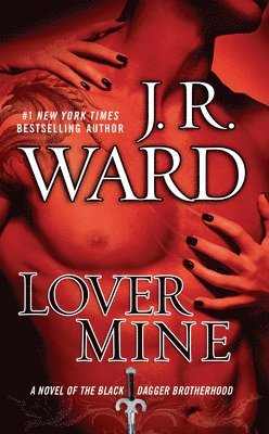 bokomslag Lover Mine: A Novel of the Black Dagger Brotherhood