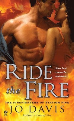 Ride the Fire: The Firefighters of Station Five 1